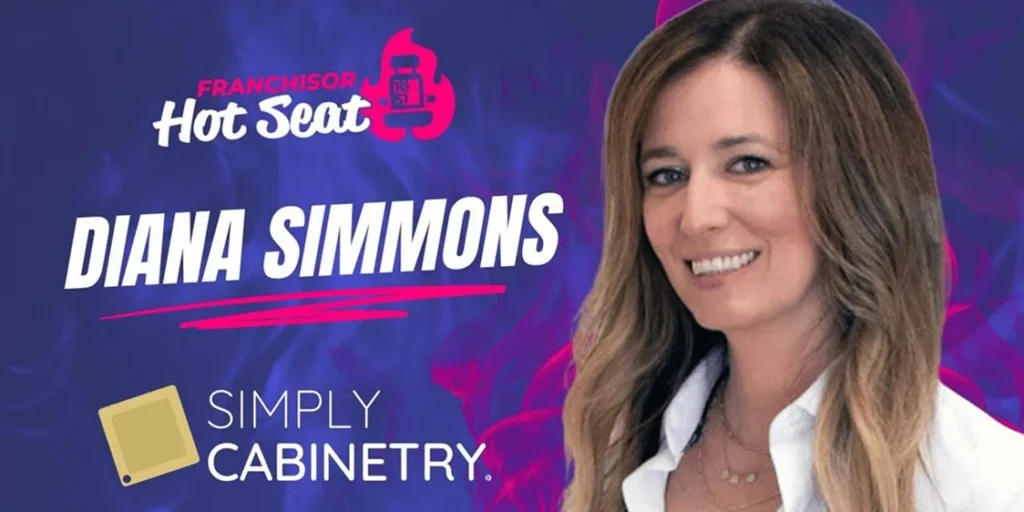 Franchisor Hot Seat podcast graphic featuring Diana Simmons of Simply Cabinetry.